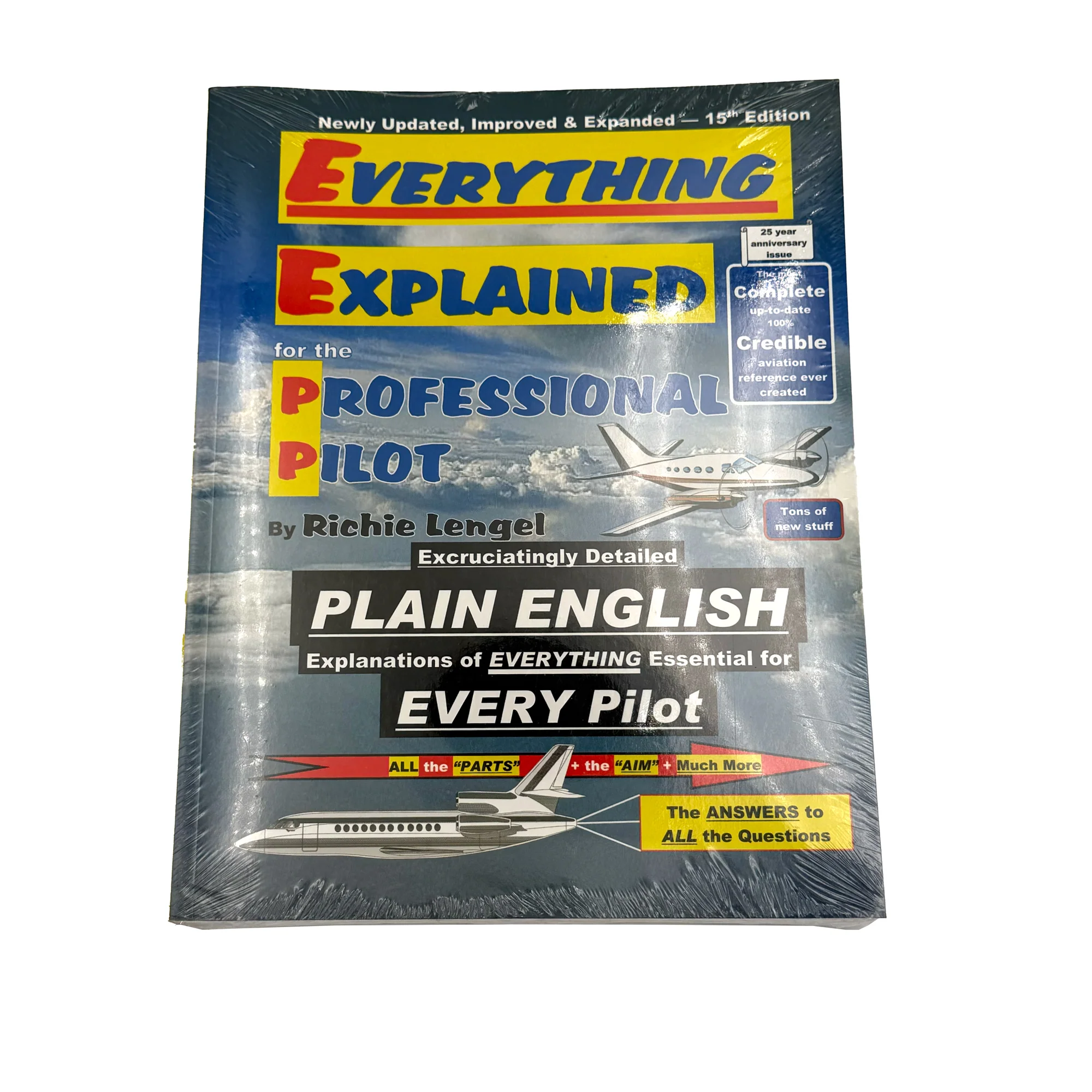 Everything Explained for the Professional Pilot (Newest Edition)